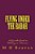 Flying Under The Radar: A Guerilla Guide To Working In America-.. - Imagem 1