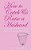 How To Catch & Raise A Husband: A Practical Guide For Finding A Man And Making Him Behave-.. - Imagem 1