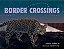 Border Crossings-.. - Imagem 1