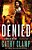 Denied: A Novel Of The Sazi-.. - Imagem 1