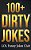 100+ Dirty Jokes!: Funny Jokes, Puns, Comedy, And Humor For Adults (Uncensored And Explicit!)-.. - Imagem 1