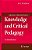 Knowledge And Critical Pedagogy: An Introduction-.. - Imagem 1