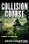 Collision Course-.. - Imagem 1