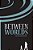 Between Worlds-.. - Imagem 1