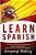 Learn Spanish: This Book Includes: Powerful Beginners Guide To Learn Spanish, Beginners Short Stories To Learn Spanish-.. - Imagem 1
