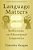 Language Matters: Reflections On Educational Linguistics (Hc)-.. - Imagem 1
