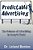 Predictable Advertising: The Science Of Advertising In Today's World-.. - Imagem 1