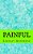 Painful-.. - Imagem 1