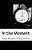 In The Moment: The 2017 Tampa Bay Area Writing Project Anthology-.. - Imagem 1