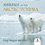 Animals Of The Arctic Tundra: Polar Region Wildlife-.. - Imagem 1