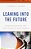 Leaning Into The Future: Building Beyond The Post-Covid-19 New Normal-.. - Imagem 1