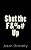 Shut The F&%# Up: 200 Ways To Cure Unhappiness With Expletives-.. - Imagem 1