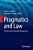 Pragmatics And Law: Practical And Theoretical Perspectives-.. - Imagem 1