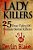 Lady Killers: 25 True Tales Of Female Killers-.. - Imagem 1