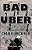 Bad Uber: The Diary Of An Uber Driver-.. - Imagem 1