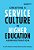 Creating A Service Culture In Higher Education Administration-.. - Imagem 1