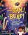 From Bam! To Burp!: A Carbon Atom's Never-Ending Journey Through Space And Time And You-.. - Imagem 1