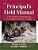 The Principal's Field Manual: The School Principal As The Organizational Leader-.. - Imagem 1