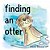 Finding An Otter-.. - Imagem 1