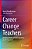 Career Change Teachers: Bringing Work And Life Experience To The Classroom-.. - Imagem 1