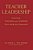 Teacher Leadership: Improving Teaching And Learning From Inside The Classroom-.. - Imagem 1