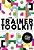 The Trainer Toolkit: A Guide To Delivering Training In Schools-.. - Imagem 1