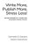 Write More, Publish More, Stress Less!: Five Key Principles For A Creative And Sustainable Scholarly Practice-.. - Imagem 1