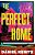 The Perfect Home-.. - Imagem 1