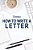 How To Write A Letter-.. - Imagem 1