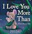 I Love You More Than: A Bedtime Book For Baby-.. - Imagem 1