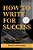 How To Write For Success: Best Writing Advice I Received-.. - Imagem 1