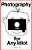 Photography For Any Idiot-.. - Imagem 1