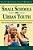 Small Schools And Urban Youth: Using The Power Of School Culture To Engage Students-.. - Imagem 1