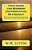 Field Guide For Boomers Contemplating Retirement: How To Navigate The First Year With Nothing To Do-.. - Imagem 1