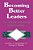 Becoming Better Leaders: The Challenge Of Improving Student Learning-.. - Imagem 1