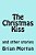 The Christmas Kiss: And Other Stories-.. - Imagem 1