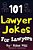 101 Lawyer Jokes For Lawyers-.. - Imagem 1