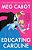 Educating Caroline-.. - Imagem 1