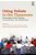 Using Debate In The Classroom: Encouraging Critical Thinking, Communication, And Collaboration-.. - Imagem 1