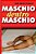 Maschio Dentro Maschio-.. - Imagem 1