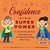 Confidence Is Your Superpower: A Growth Mindset Book About Believing In Yourself And Trying New Things-.. - Imagem 1