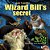 Wizard Bill's Secret!: Wizard Bill's Secret Fantasy And Magic, Imagination And Play, (Bedtime)(dreams Of Joy)picture Books, Rhyming Books For-.. - Imagem 1