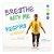 Breathe With Me-.. - Imagem 1