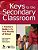 Keys To The Secondary Classroom: A Teacher's Guide To The First Months Of School-.. - Imagem 1