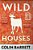 Wild Houses-.. - Imagem 1