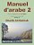 Manuel D'Arabe - Apprentissage En Autonomie - Tome II: Livre + Enregistrements En Ligne-.. - Imagem 1