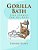 Gorilla Bath: Tiny Stories For All Ages-.. - Imagem 1
