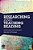 Researching And Teaching Reading: Developing Pedagogy Through Critical Enquiry-.. - Imagem 1