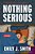 Nothing Serious-.. - Imagem 1
