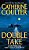 Double Take-.. - Imagem 1